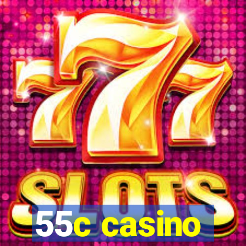 55c casino